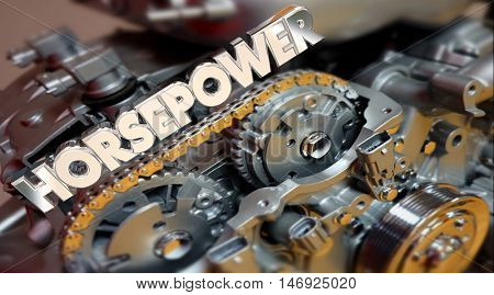 Horsepower Engine Vehicle Fast Speed Energy Word 3d Illustration