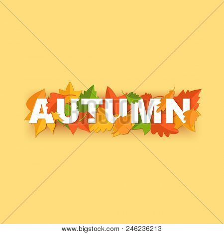 Word Autumn Composition With Green Yellow Red Leaves On Yellow Background In Paper Cut Style. Fall L