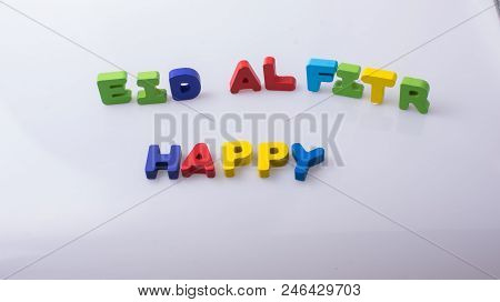 The Word Eid El Fitr  Written With Colorful Letter Blocks