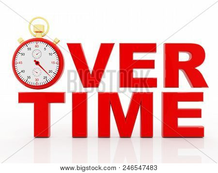 Overtime Working Concept. Stopwatch With Overtime Concept. 3d Rendering