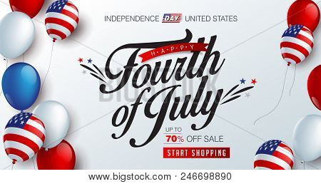 Independence Day Usa Sale Promotion Banner Template American Balloons Flag And Colorful Fireworks De