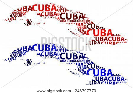 Sketch Cuba Letter Text Map, Cuba - In The Shape Of The Continent, Map Republic Of Cuba - Red And Bl