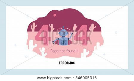 404 Error Page Not Found Concept. Broken Robot Text Warning. Vector Web Site Design Template. Webpag