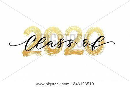 Class Of 2020. Modern Calligraphy. Hand Drawn Brush Lettering Logo. Graduate Design Yearbook. Vector