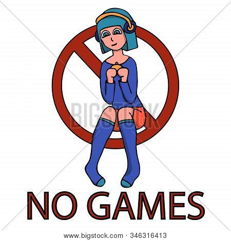 Prohibition Sign For Video Games With A Girl Gamer With Blue Hair And A Gamepad. White Background Is
