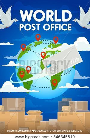 World Post Office, Worldwide Delivery To Any Destination Point At Map. Vector Packages And Parcel, B