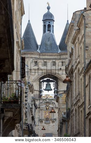Bordeaux, France - September 9, 2018: La Grosse Cloche (great Bell15th Century), The Second Remainin