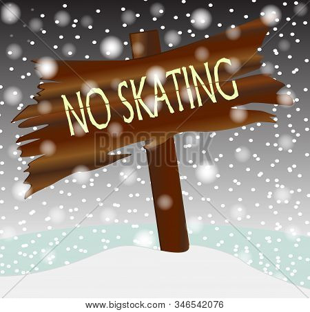 A Woosen Sign With The Text No Skating In A Winter Snowstorm