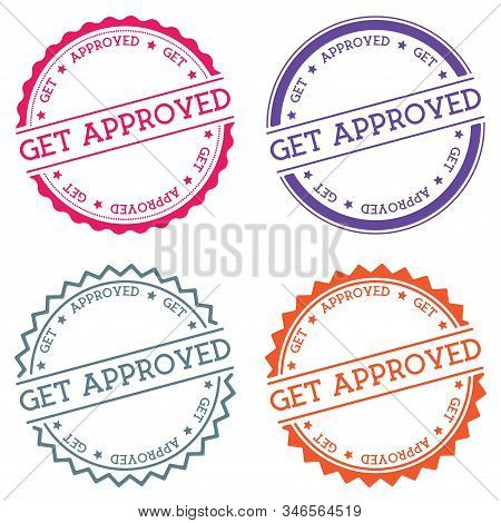 Get Approved Badge Isolated On White Background. Flat Style Round Label With Text. Circular Emblem V