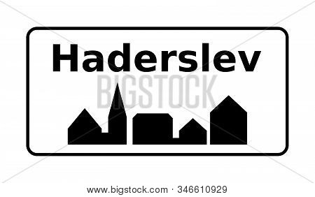 Haderslev City Road Sign In Denmark With A White Background
