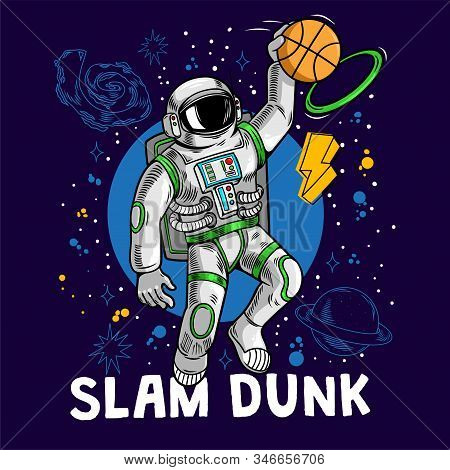 Engraving Cool Dude In Space Suit Super Astronaut Play Basketball And Make Slam Dunk Between Stars P
