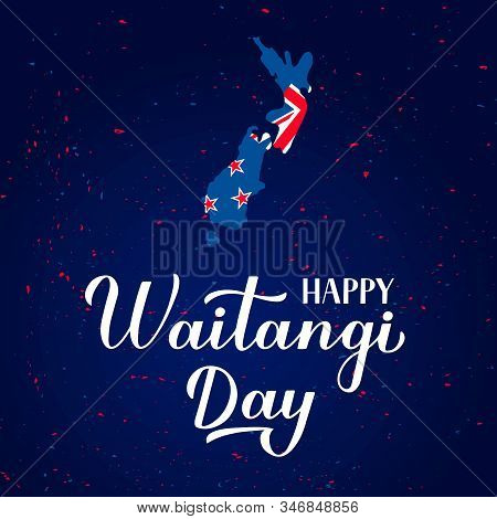 Happy Waitangi Day Banner With Modern Calligraphy Hand Lettering, Map And Flag Of New Zealand And Co
