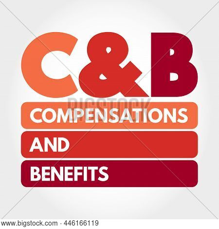 C&b - Compensations & Benefits Acronym, Business Concept Background