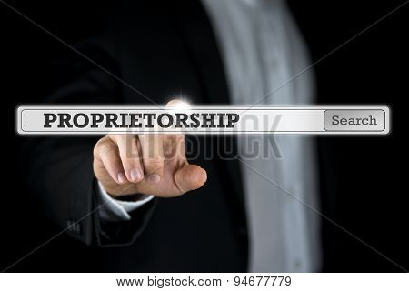 Businessman Pushing A  Search Bar On A Virtual Computer Screen With The Word Proprietorship