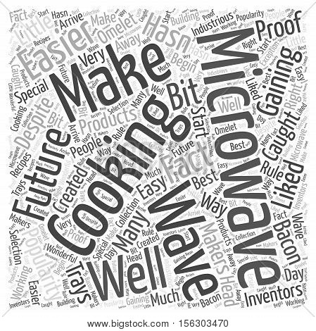 Microwave Cooking is the Wave of the Future word cloud concept