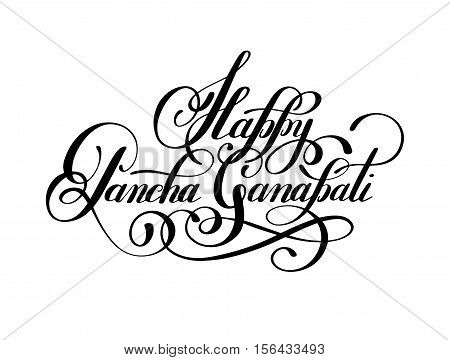Happy Pancha Ganapati handwritten ink lettering inscription to indian december holiday design, calligraphy vector illustration