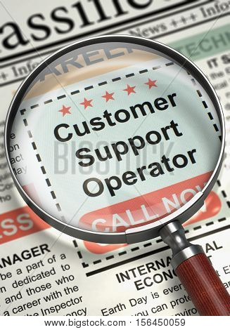 Newspaper with Vacancy Customer Support Operator. Column in the Newspaper with the Job Vacancy of Customer Support Operator. Job Search Concept. Selective focus. 3D Illustration.