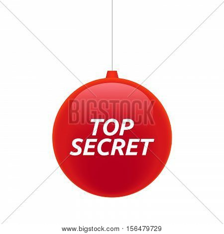 Isolated Christmas Ball With    The Text Top Secret