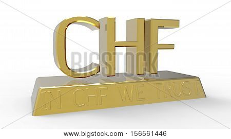 In CHF we trust message Swiss currency 3D rendering
