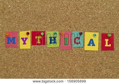 Mythical word written on colorful sticky notes pinned on cork board.