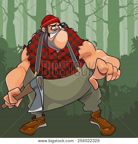 Cartoon Terrible Fat Lumberjack With An Ax In Woods