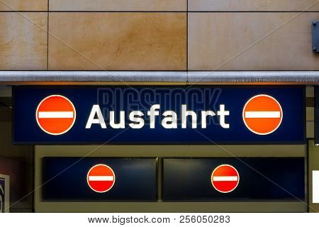 Ausfahrt (vehicle Exit) And No Entry Signals In Berlin, Germany