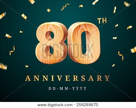 80th Anniversary Sign With Falling Confetti. Eightieth Year For Business Celebration Or Wooden Cente