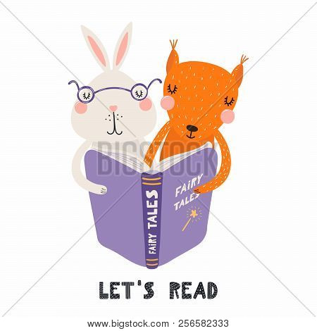 Hand Drawn Vector Illustration Of A Cute Funny Bunny And Squirrel Reading A Book, With Quote Lets Re