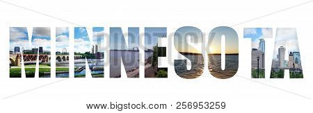Collage Of Various Images Of Minnesota Including, Minneapolis, Duluth And Lake Superior Isolated On 
