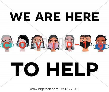 Multinational Group Wearing Face Mask With Note Covid-19. Note We Are Herre To Help. Concept Of Coro