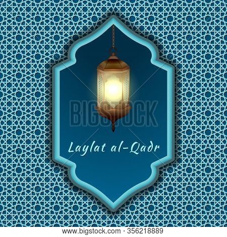 Laylat Al-qadr-greeting Card Decorated With Oriental Ornament With A Window, Which Shines The Lanter