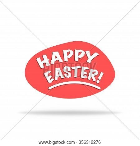 Easter Sticker. Happy Easter Invitation. Isolated In Flat Design. Vector Eps 10