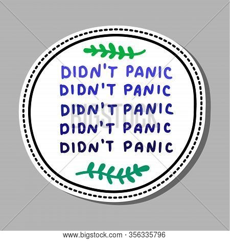 Didnt Panic Hand Drawn Vector Achievement Pin Sticker Patch In Cartoon Comic Style Grdient Colors Gr