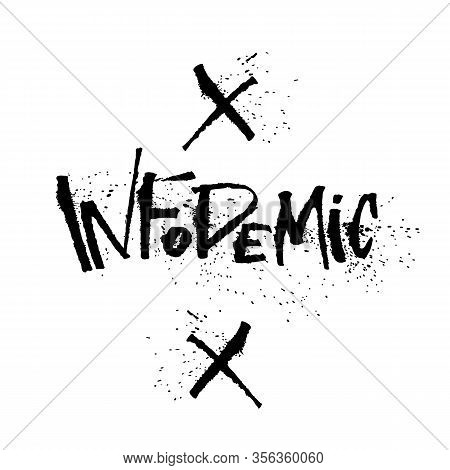 Information Pantemic Lettering. Infodemic Concept About Coronavirus. Expressive Calligraphy With Spl