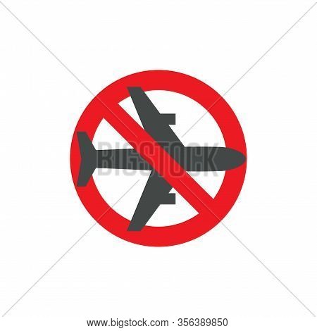 Stop Airplane Flyghts Attention Sign, Flight Ban Icon, Prohibition Mark, Forbidden Passenger Air Tra