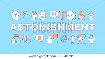 Astonishment Word Concepts Banner. Unexpected Surprise. Dazing Miracle. Shock And Bewilderment. Pres