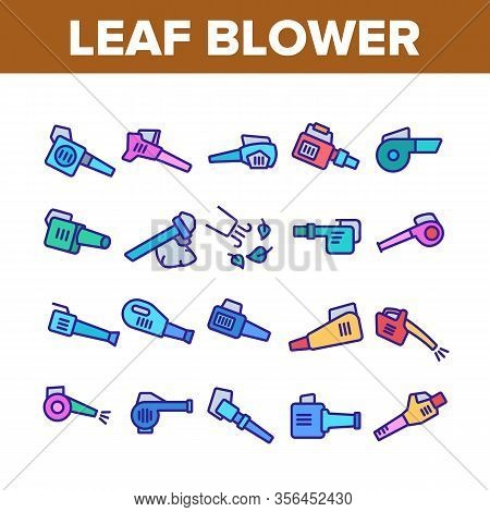 Leaf Blower Equipment Collection Icons Set Vector. Leaf Blower Electronic Device, Cleaning Blowing T