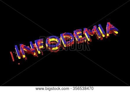 Infodemia Lettering Concept About Pandemia And False Information With Coronavirus Covid-19. 3d Illus