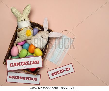 The Concept Of Canceling Activities Related To The Covid-19 Coronavirus Pandemic. Easter Bunnies In 