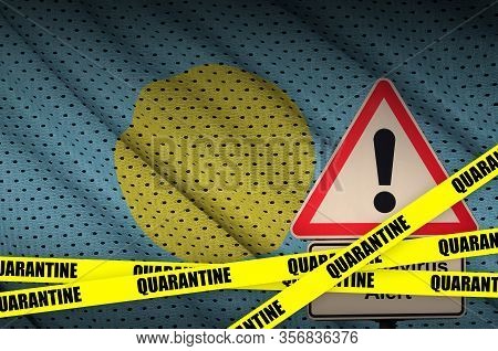 Palau Flag And Covid-19 Quarantine Yellow Tape. Coronavirus Or 2019-ncov Virus