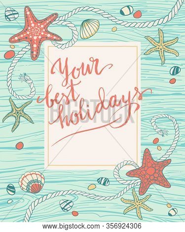 Hand Drawn Seastars, Rope, Seastones And Seashells On Wooden Background. Hand Written Summer Letteri