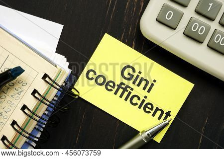 Conceptual Photo Showing Printed Text Gini Coefficient