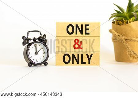 One And Only Symbol. Concept Words One And Only On Wooden Blocks On A Beautiful White Table White Ba