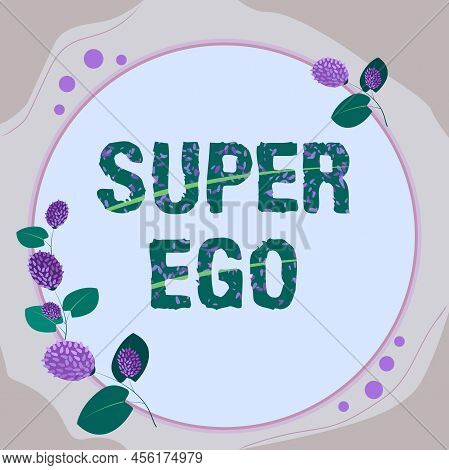 Conceptual Display Super Ego. Word For The I Or Self Of Any Person That Is Empowering His Whole Soul