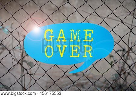 Inspiration Showing Sign Game Over. Business Showcase A Situation In A Particular Sport That Reach H