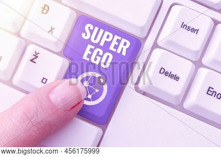Conceptual Display Super Ego. Business Idea The I Or Self Of Any Person That Is Empowering His Whole