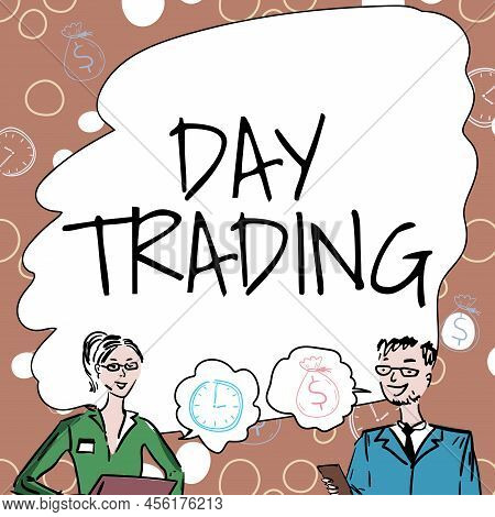 Sign Displaying Day Trading. Business Approach Securities Specifically Buying And Selling Financial 
