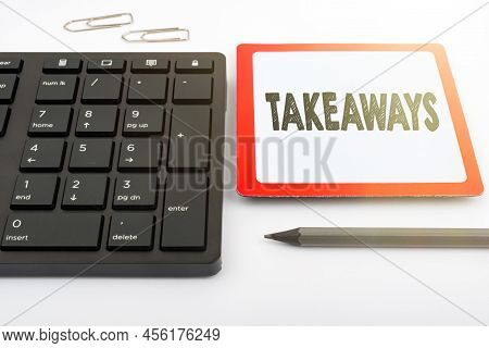 Text Caption Presenting Takeaways. Business Idea An Act Or Instance Of Giving Something From You To 