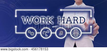 Text Showing Inspiration Work Hard. Business Idea Laboring That Puts Effort Into Doing And Completin