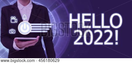 Writing Displaying Text Hello 2022. Word Written On Hoping For A Greatness To Happen For The Coming 